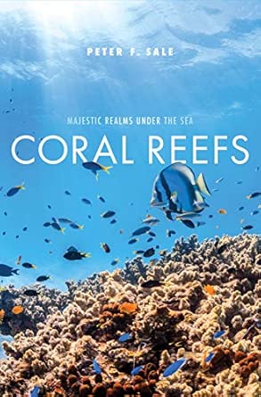 Coral Reefs: Majestic Realms under the Sea      Hardcover – May 25 2021