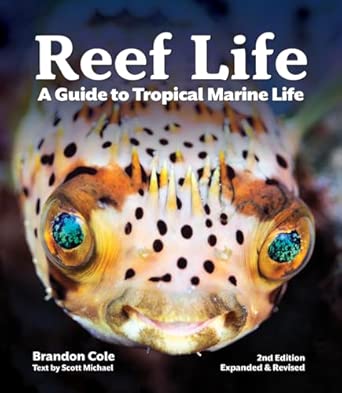 Reef Life: A Guide to Tropical Marine Life      Paperback – Oct. 8 2020