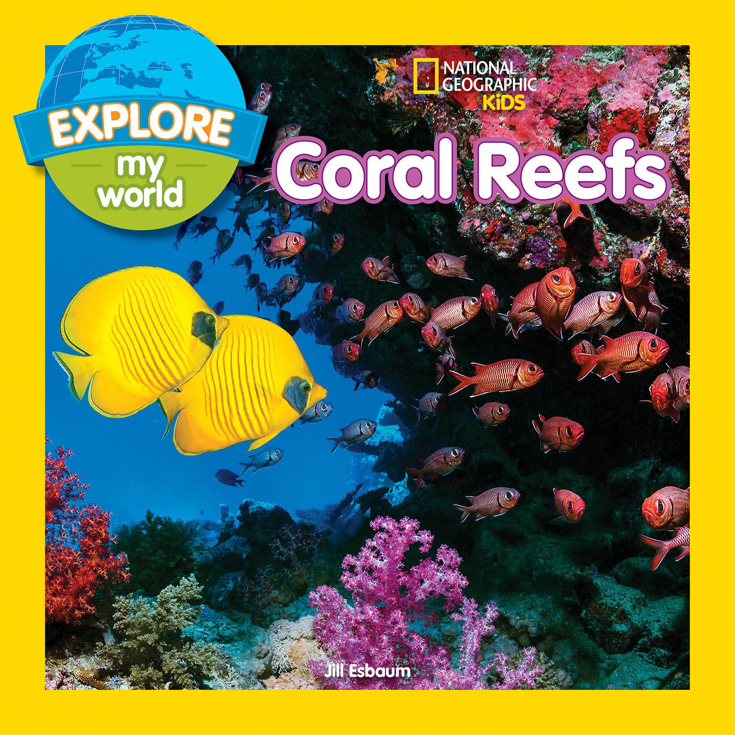 Explore My World: Coral Reefs      Paperback – March 6 2018